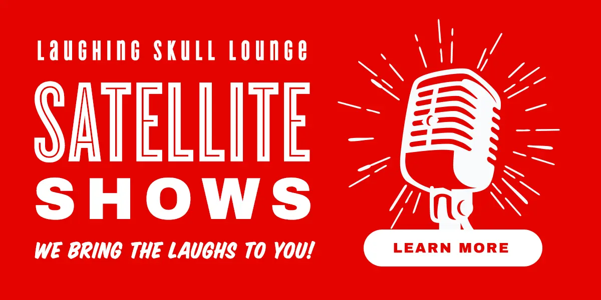 Laughing Skull Lounge Satellite Shows